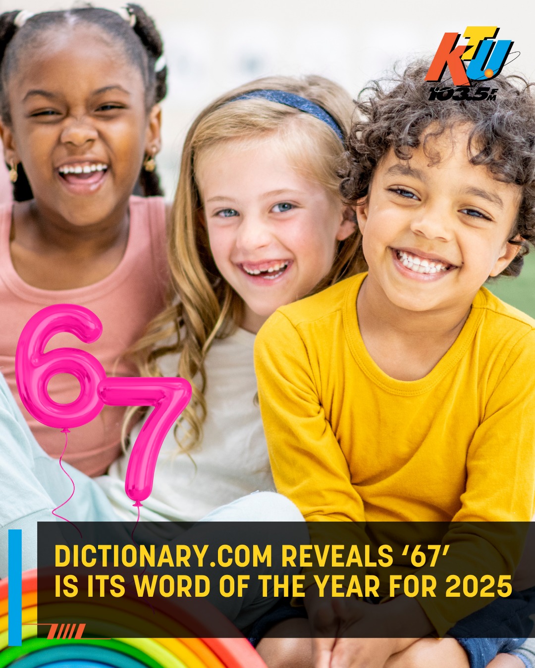 103.5 - Dictionary.com just crowned “67” as the 2025 Word of the Year ...