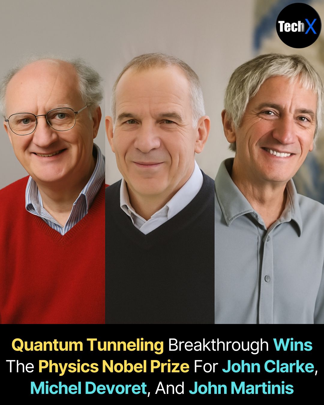 Tech - The 2025 Nobel Prize in Physics was awarded to John Clarke (UC ...