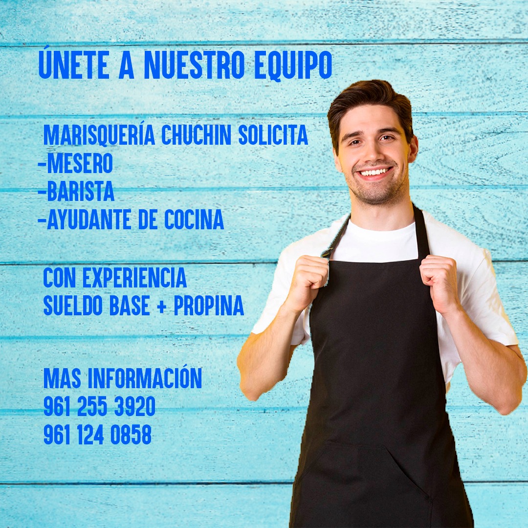 ‼️MARISQUERÍA CHUCHIN SOLICITA... - Mariscos Chuchin.