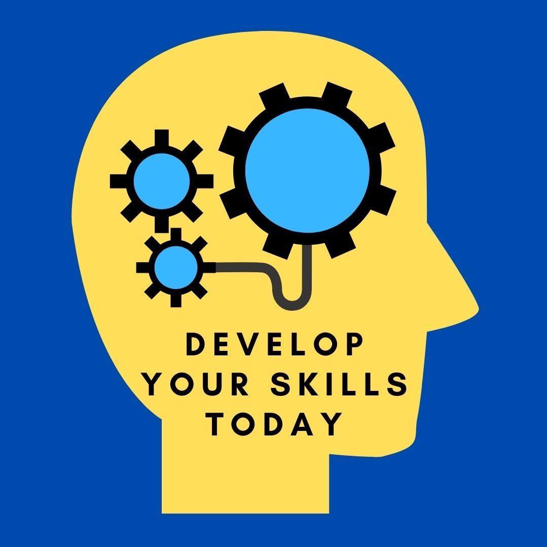 Develop Your Skills Today