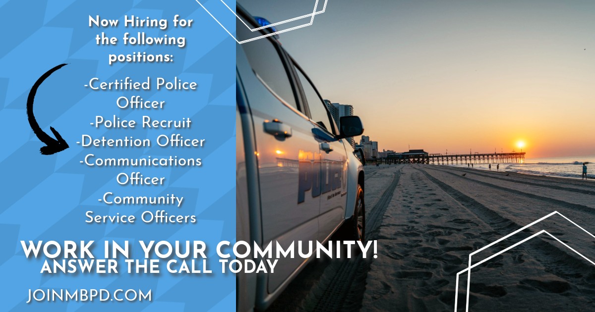 Myrtle - Working for the Myrtle Beach Police Department is more than ...