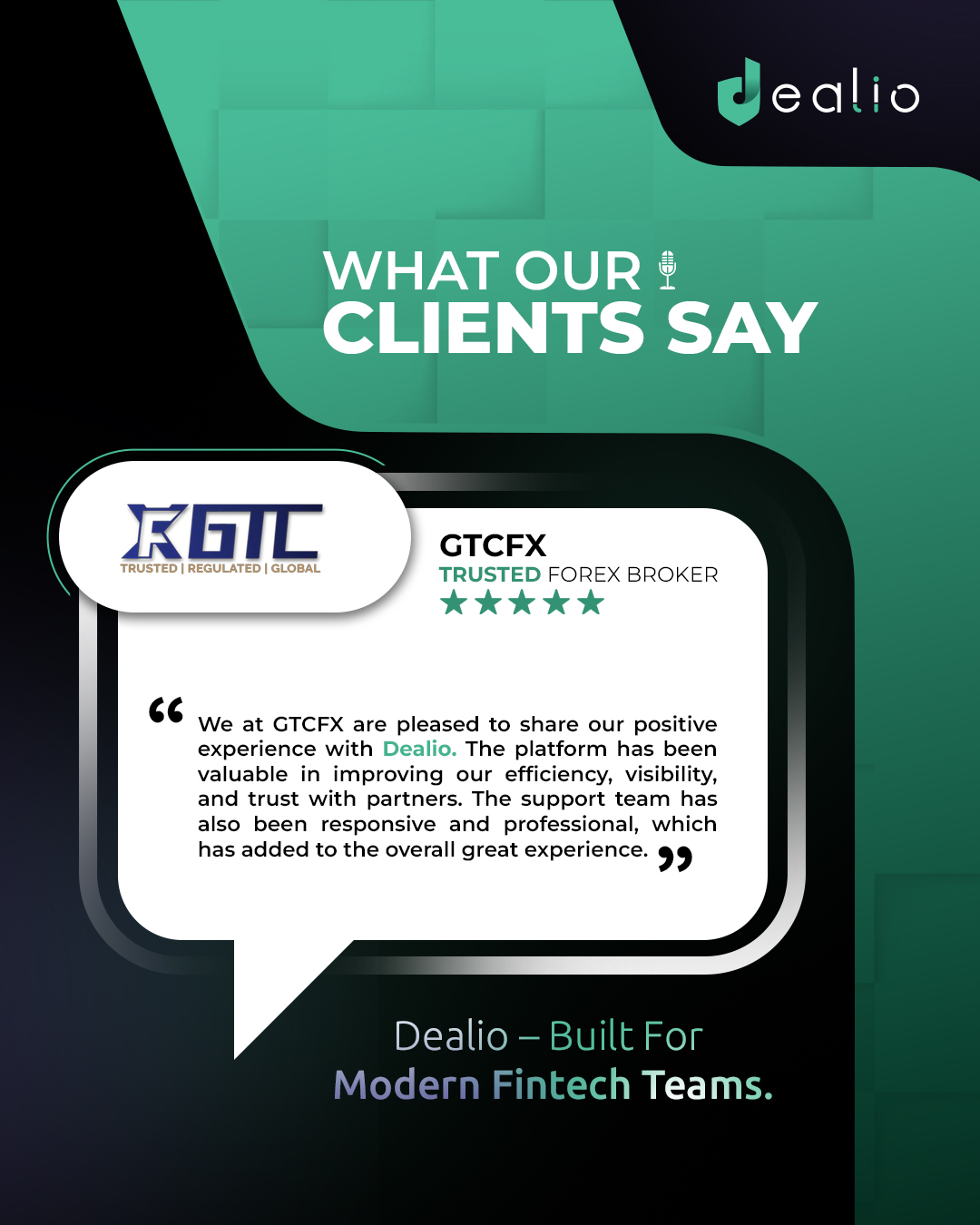 Dealio - Client Spotlight “We at GTCFX are pleased to share our ...