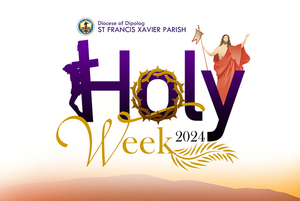 HOLY WEEK 2024... - St. Francis Xavier - Katipunan Parish