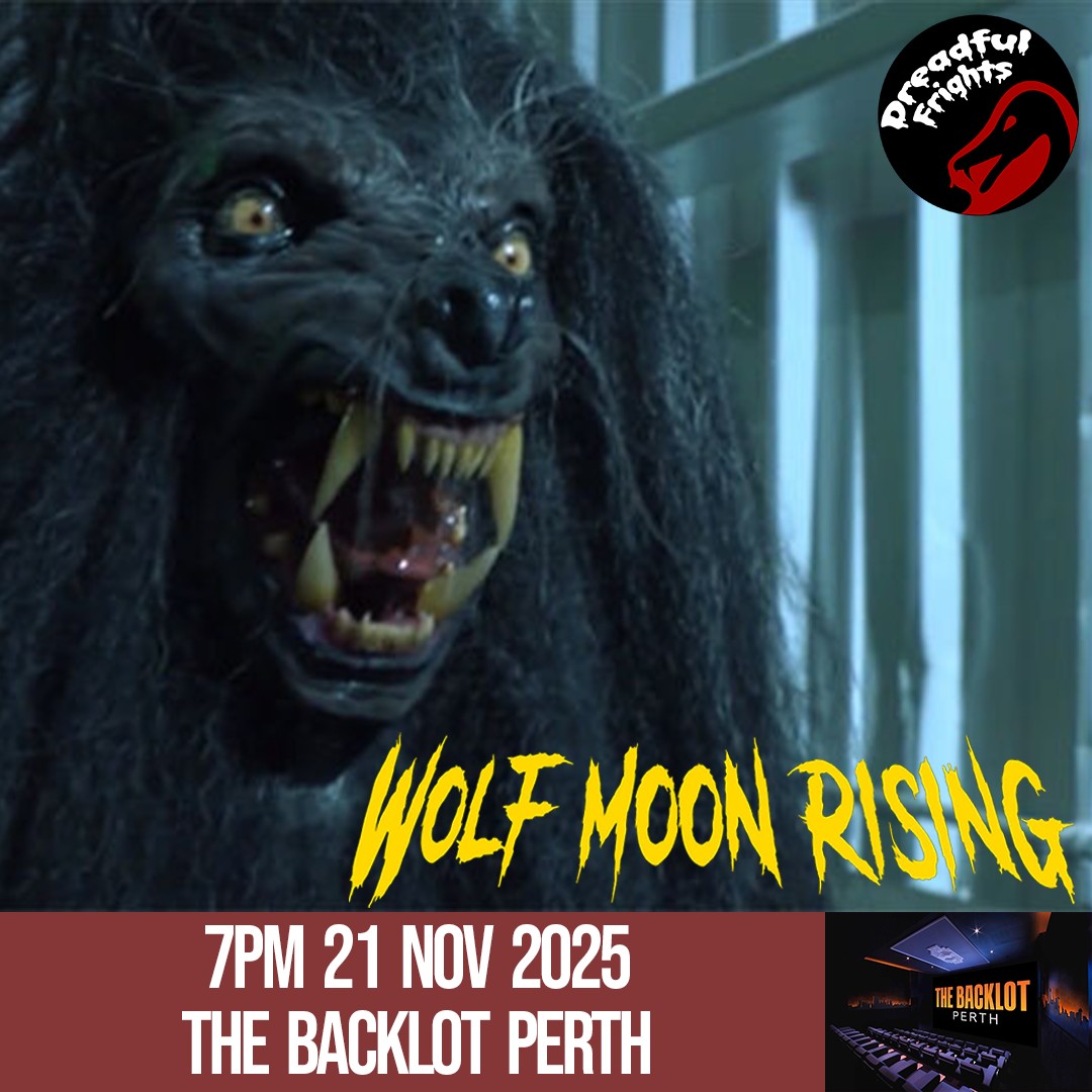 Perth - Practical effects galore! Don't miss Dreadful Frights - Wolf ...