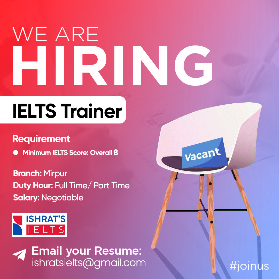 Ishrat Jahan - 📢 We Are Hiring — IELTS Trainer Wanted! 🎓 ... | Facebook