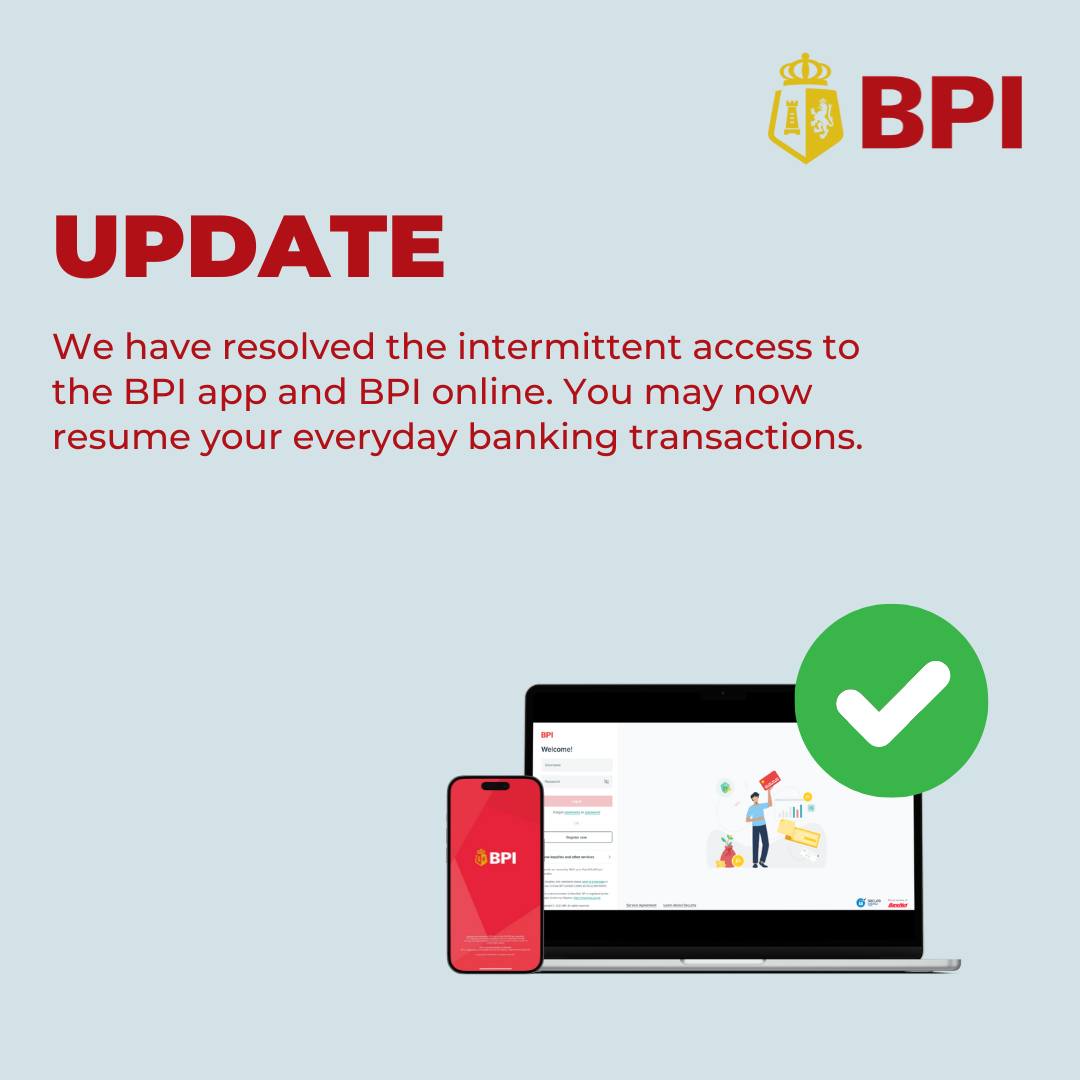 BPI - 𝐔𝐏𝐃𝐀𝐓𝐄 𝐚𝐬 𝐨𝐟 𝐌𝐚𝐫𝐜𝐡 𝟏, 𝟑:𝟎𝟎 𝐏𝐌: We have resolved... | Facebook