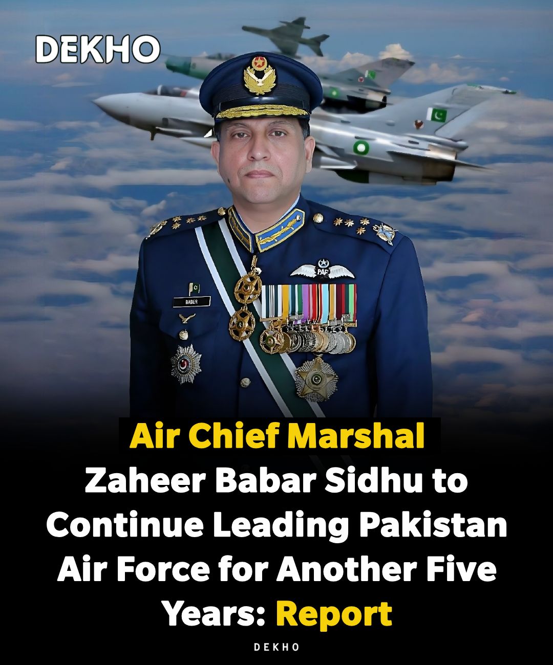 Dekho - Pakistan will retain Air Chief Marshal Zaheer... | Facebook