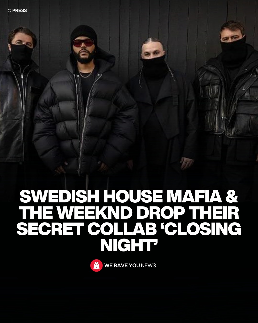 We Rave You - Swedish House Mafia x The Weeknd collab is... | Facebook