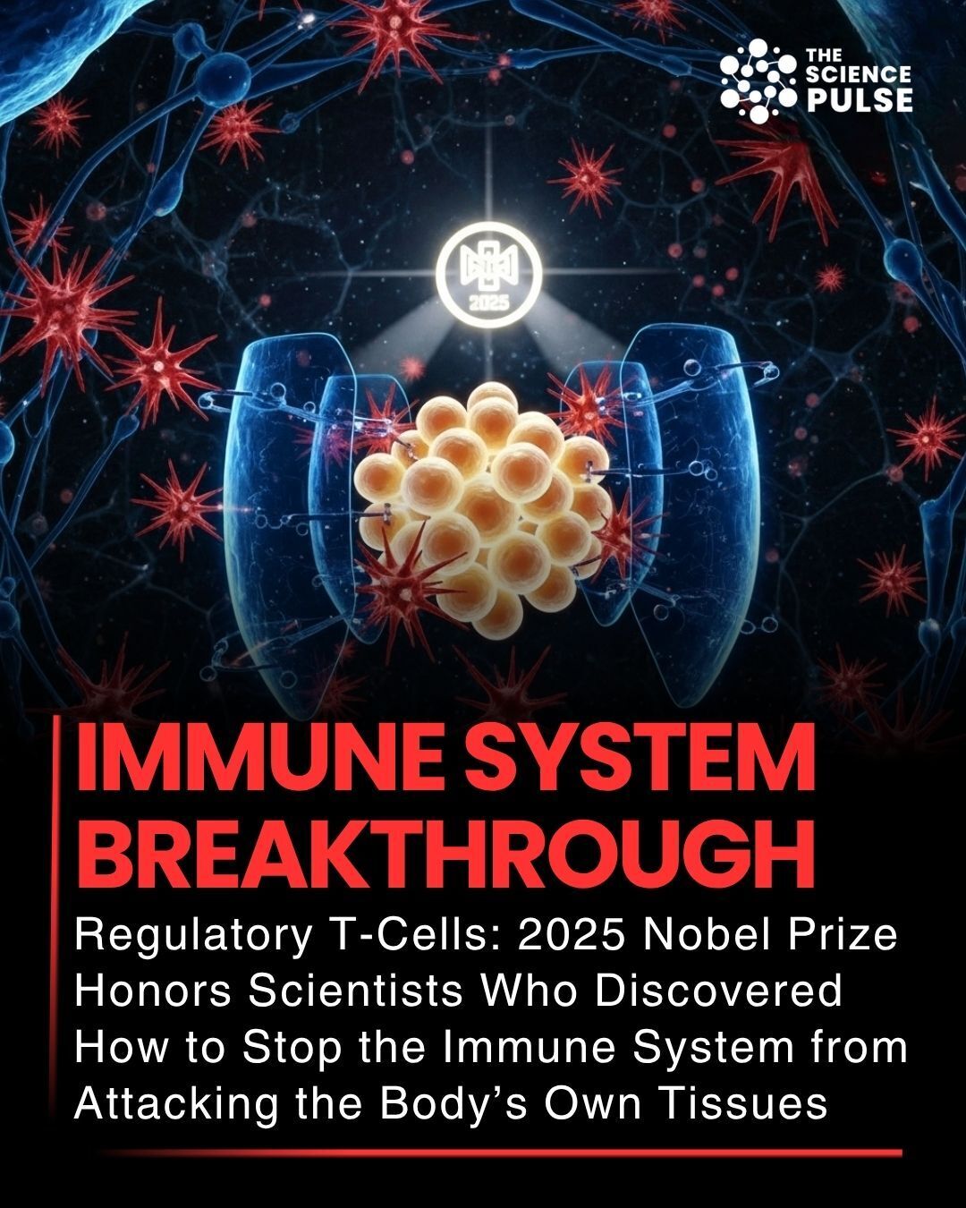 The 2025 Nobel Prize in Physiology or... - The Science Pulse | Facebook