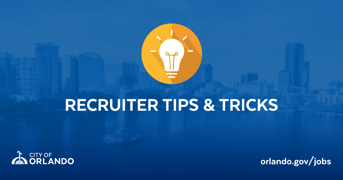🔍 Recruiter Tip of the Day: Stay... - City of Orlando Careers | Facebook