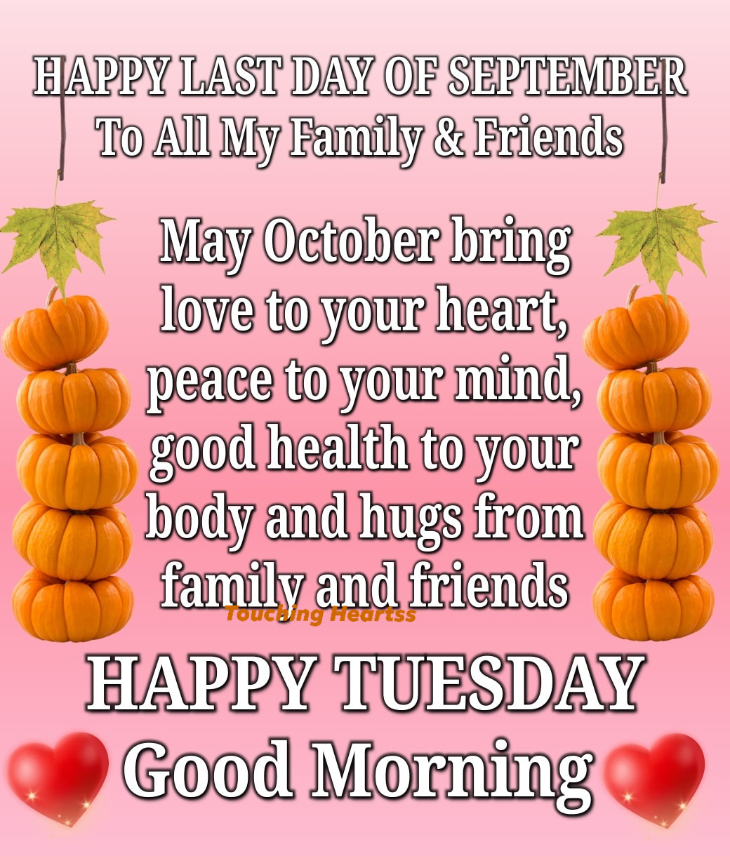 Touching - Happy Tuesday 😊 Goodbye 👋 September 👋 #goodbyeseptember 😊 ...