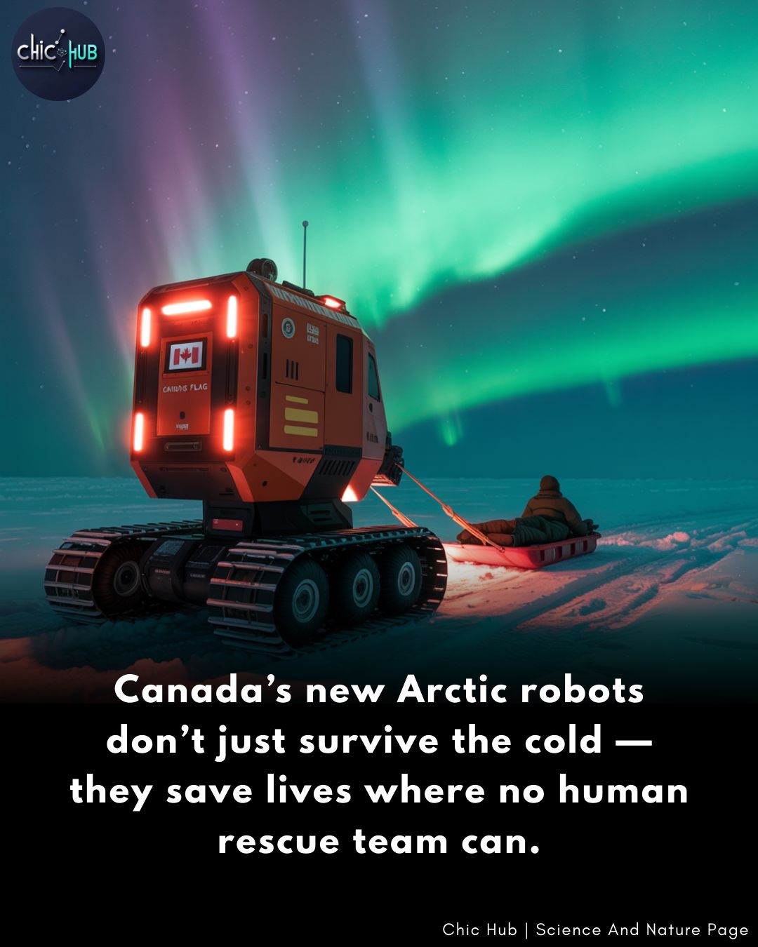 Chic Hub - 🤖 Canada’s Arctic Rescue Robots 🇨🇦 Canadian... | Facebook