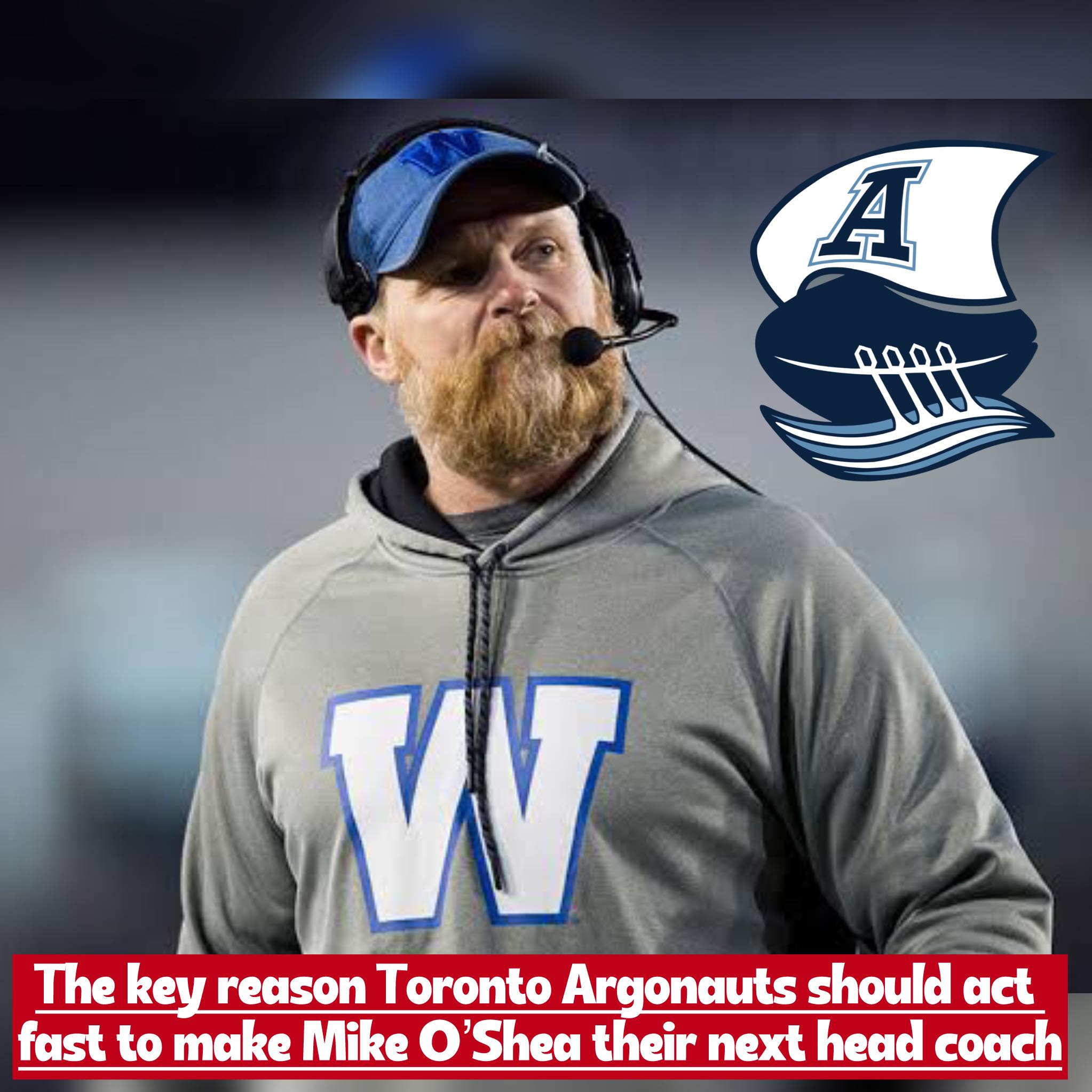CFL - Main reason why Toronto Argonauts needs to quickly make Mike O ...