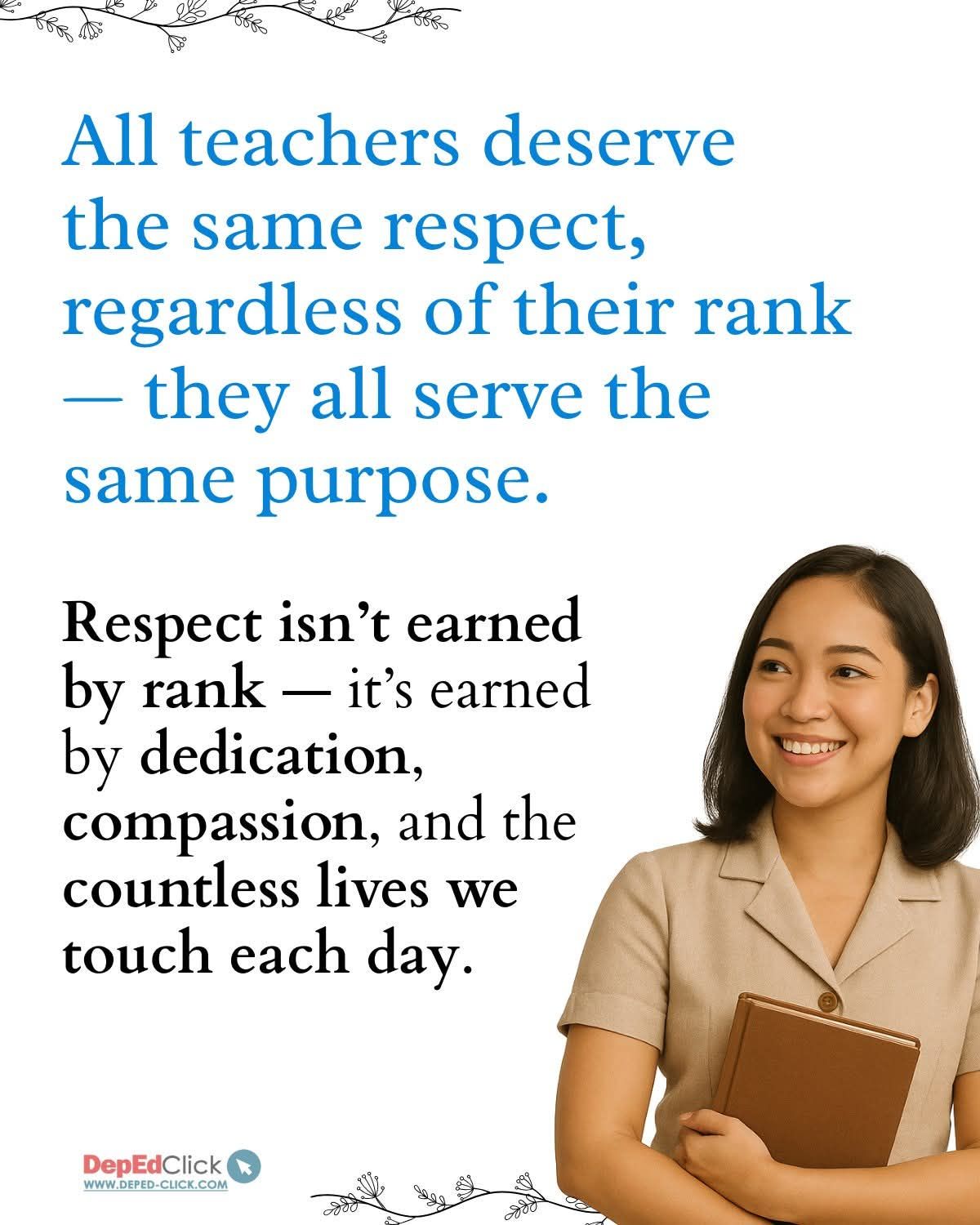 DepEd Community | 𝐑𝐞𝐬𝐩𝐞𝐜𝐭 𝐢𝐬𝐧’𝐭 𝐞𝐚𝐫𝐧𝐞𝐝 𝐛𝐲 𝐫𝐚𝐧𝐤 — 𝐢𝐭’𝐬 𝐞𝐚𝐫𝐧𝐞𝐝 𝐛 ...