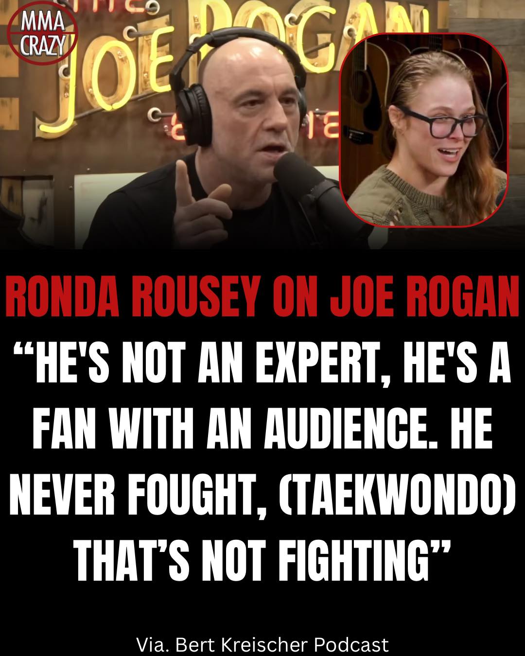 MMA - Ronda Rousey blasts Joe Rogan “he’s not an expert, he’s a fan ...