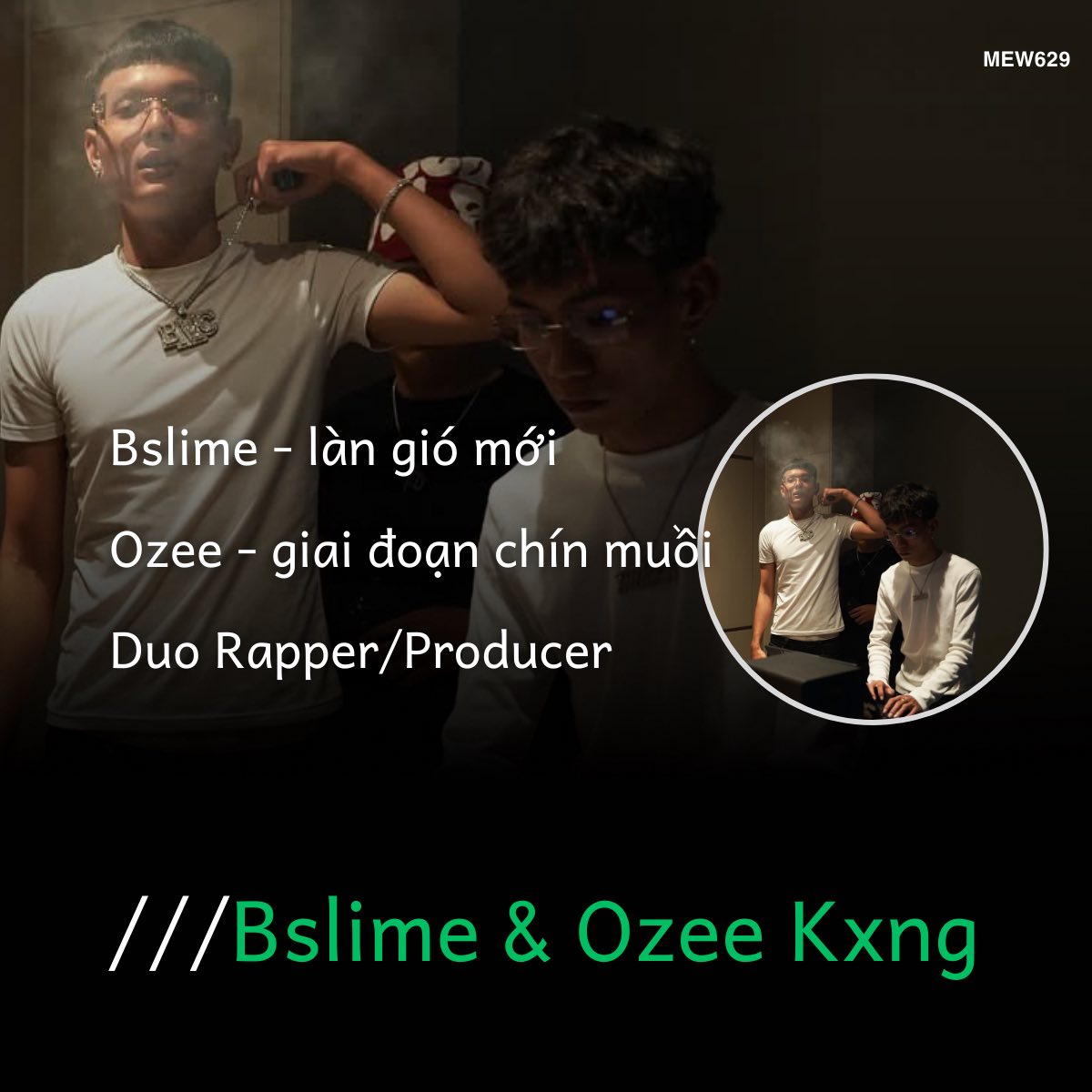 Mew629 - Nếu Bslime là làn gió mới của trap miền Nam, thì Ozee cái tên ...