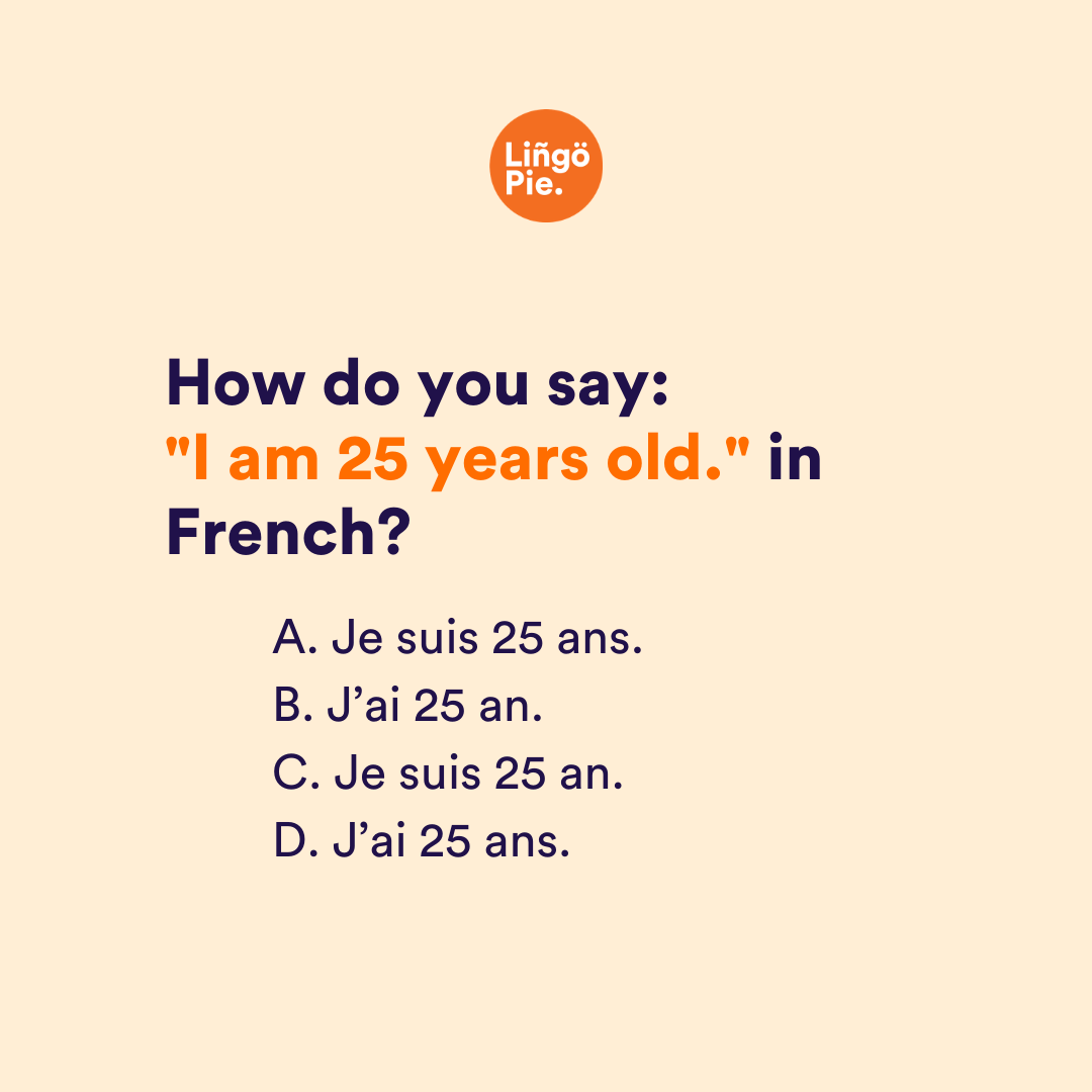 Lingopie - Bonjour! Do You Know How To Tell Someone Your Age In French? Let Us Know In The Comments. Btw, If You Want To Keep Learning French With Us, Try Our