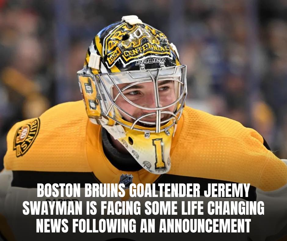 Boston - Life changing news strikes Jeremy Swayman👇🏻 Check comments for ...