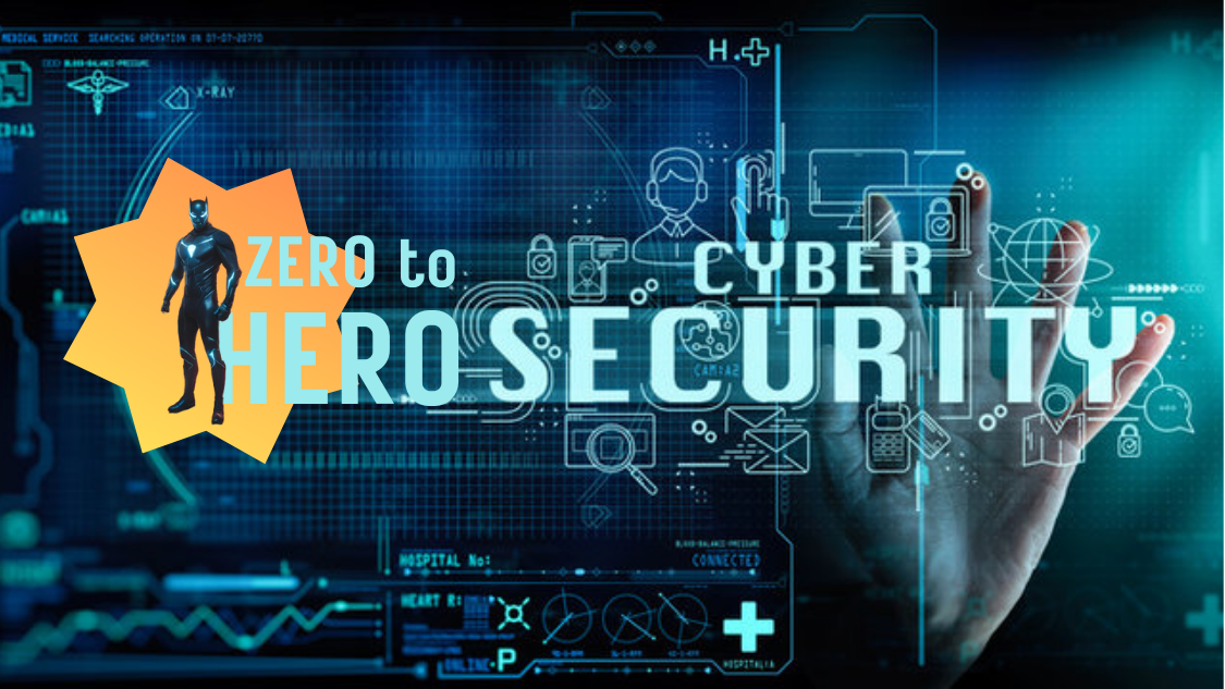 Zero to Hero Cyber Security