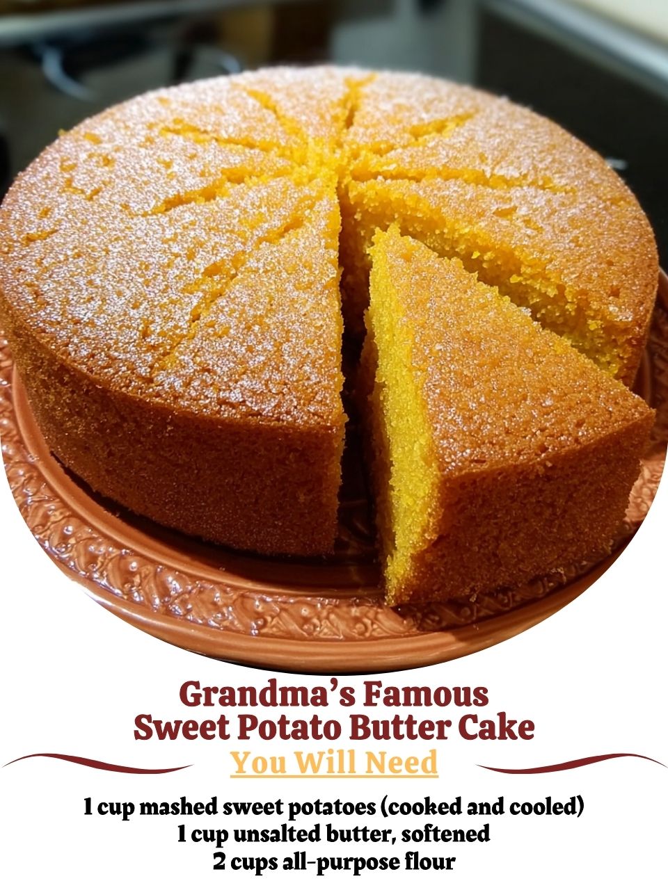 Random - Grandma’s Famous Sweet Potato Butter Cake Ingredients 1 cup ...