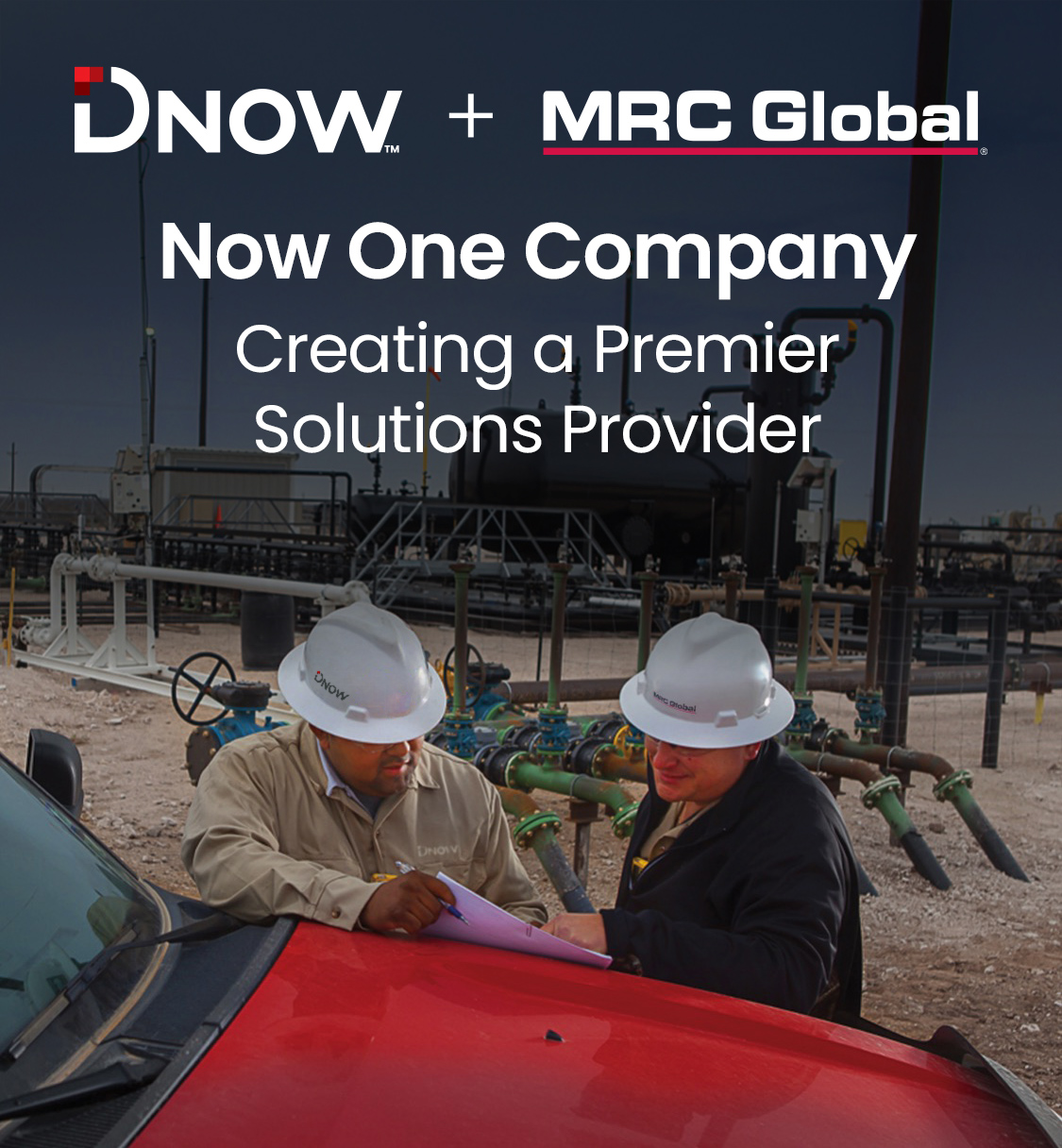 MRC - Today, we have officially combined with DNOW, creating a premier ...