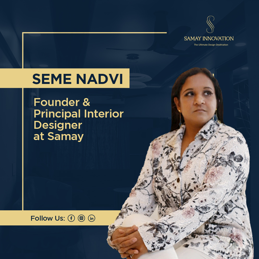 Meet Seme... - Samay Innovation - Interior Design Studio | Facebook