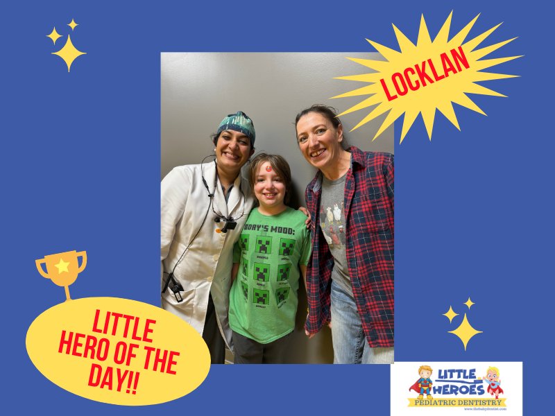 Our friend Locklan has... - Little Heroes Pediatric Dentistry