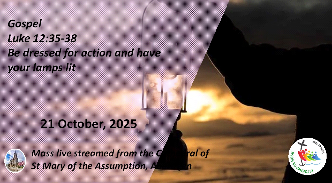 St - Gospel Luke 12:35-38 Be dressed for action and have your lamps lit ...