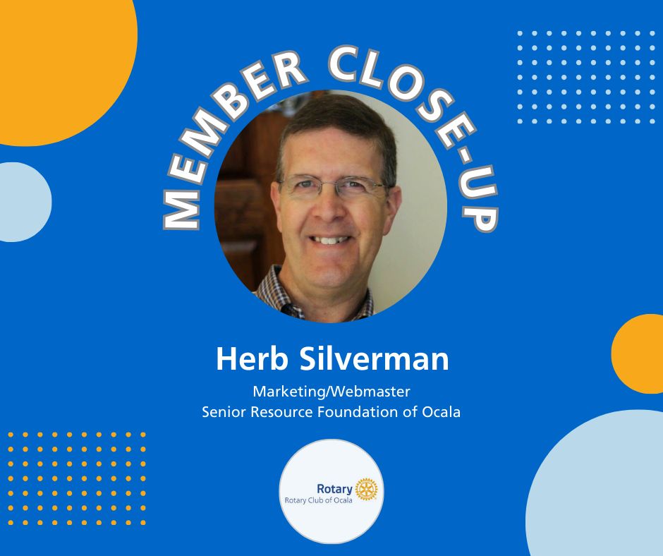 🌟 Meet Herb Silverman, a seasoned... - Rotary Club of Ocala | Facebook