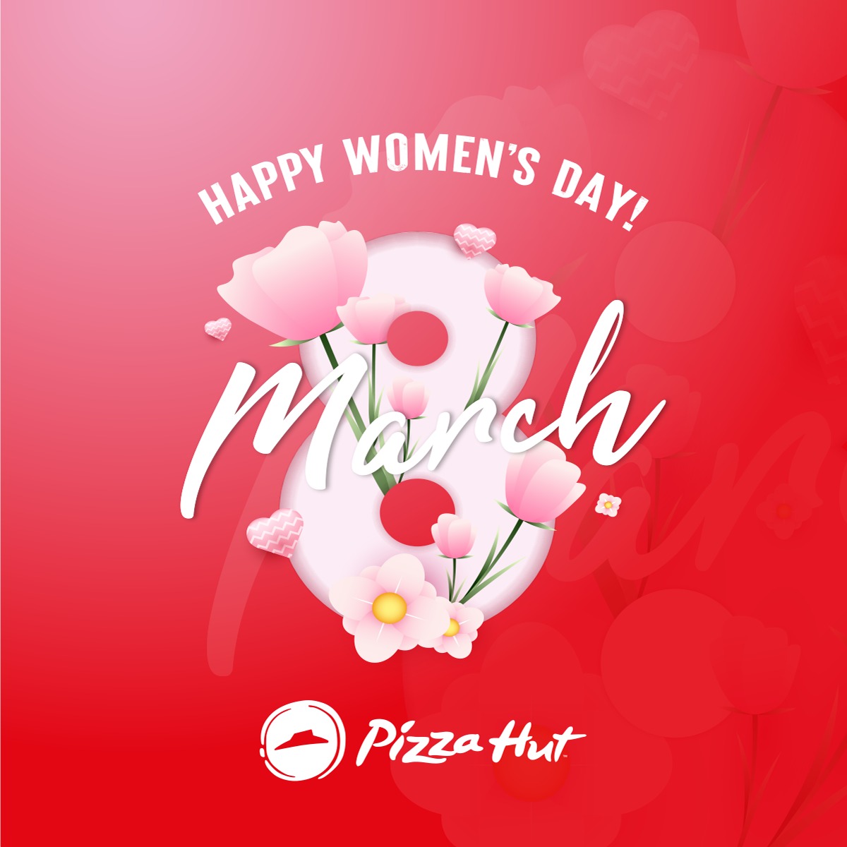 Pizza Hut - Happy International Women's Day from all of us...