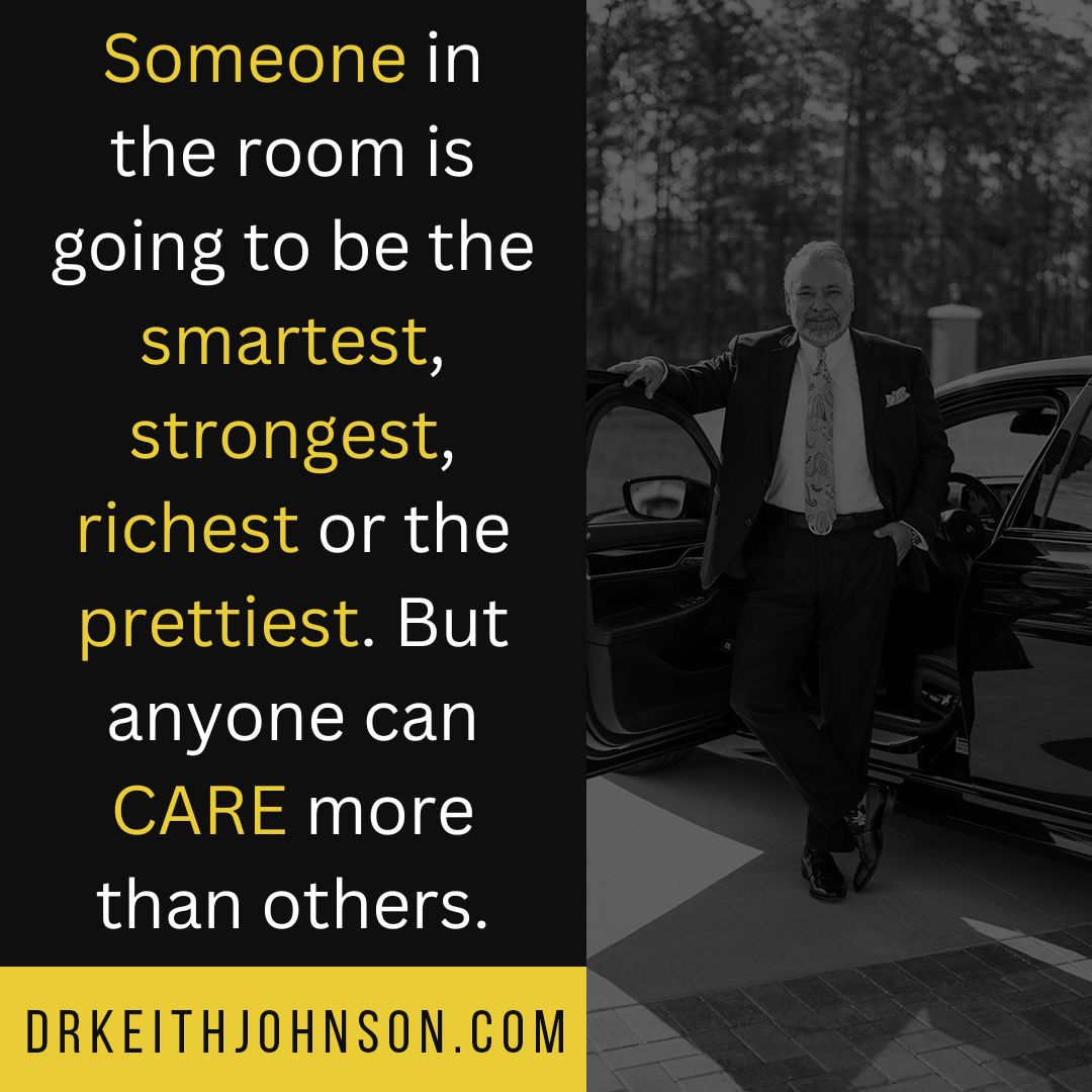 💡💪 Be the One Who Cares the Most! Join... - Dr. Keith Johnson | Facebook