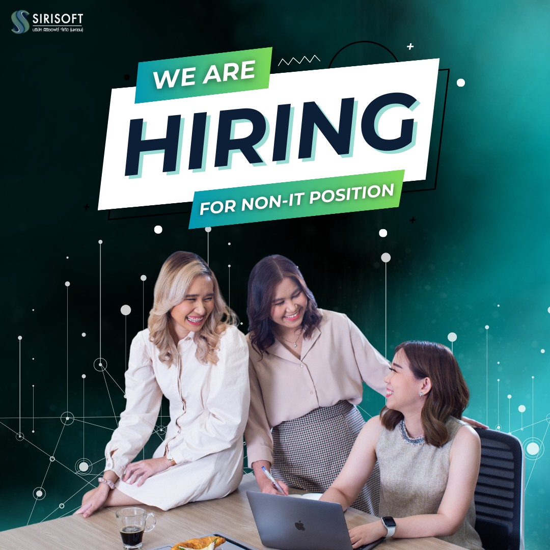 Sirisoft - ไม่ได้จบสายไอที ก็สมัครงานที่สิริซอฟต์ได้🥳... | Facebook