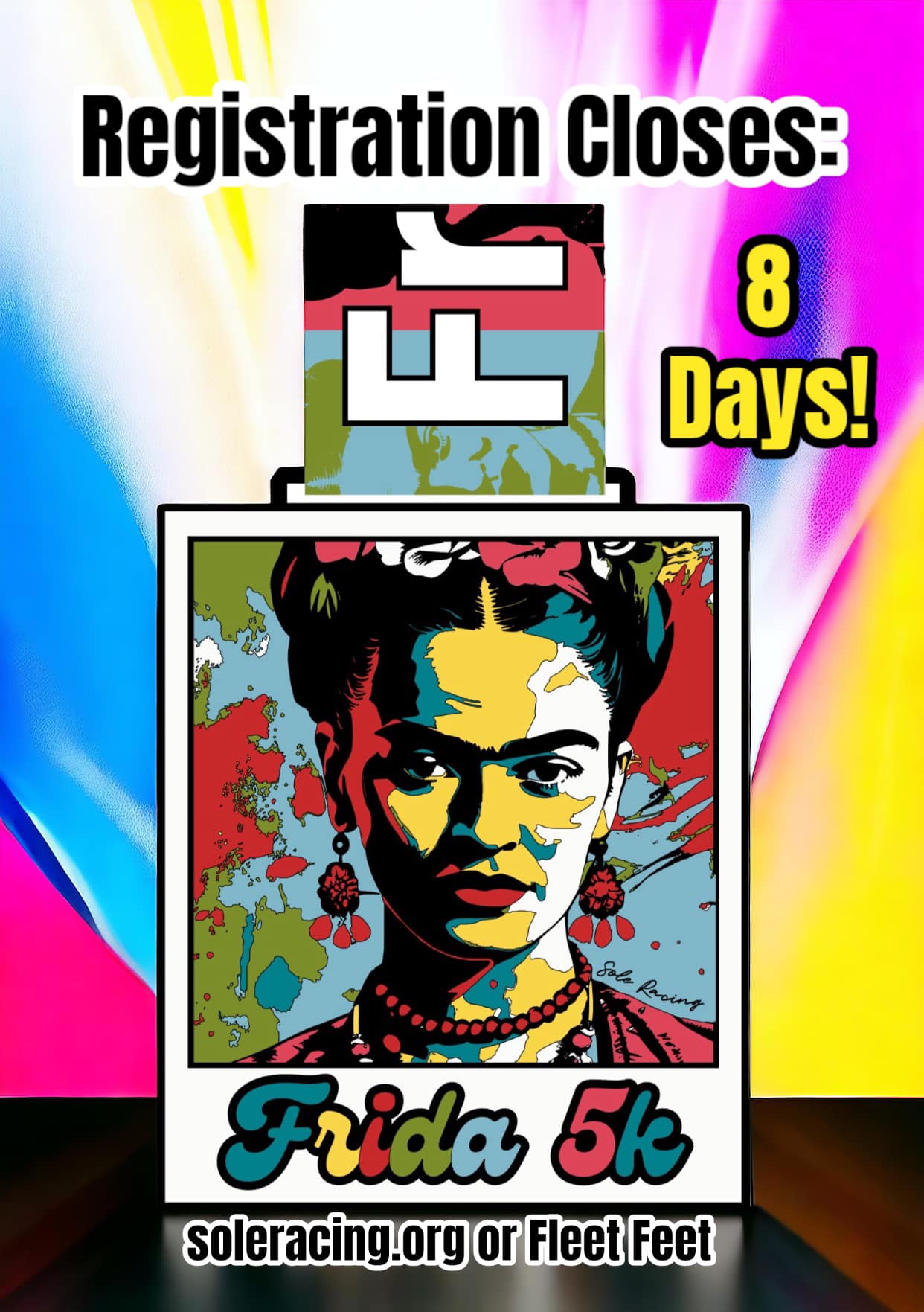 Sole Racing - Frida 5K Registration CLOSES in 8 Days! 🌺...