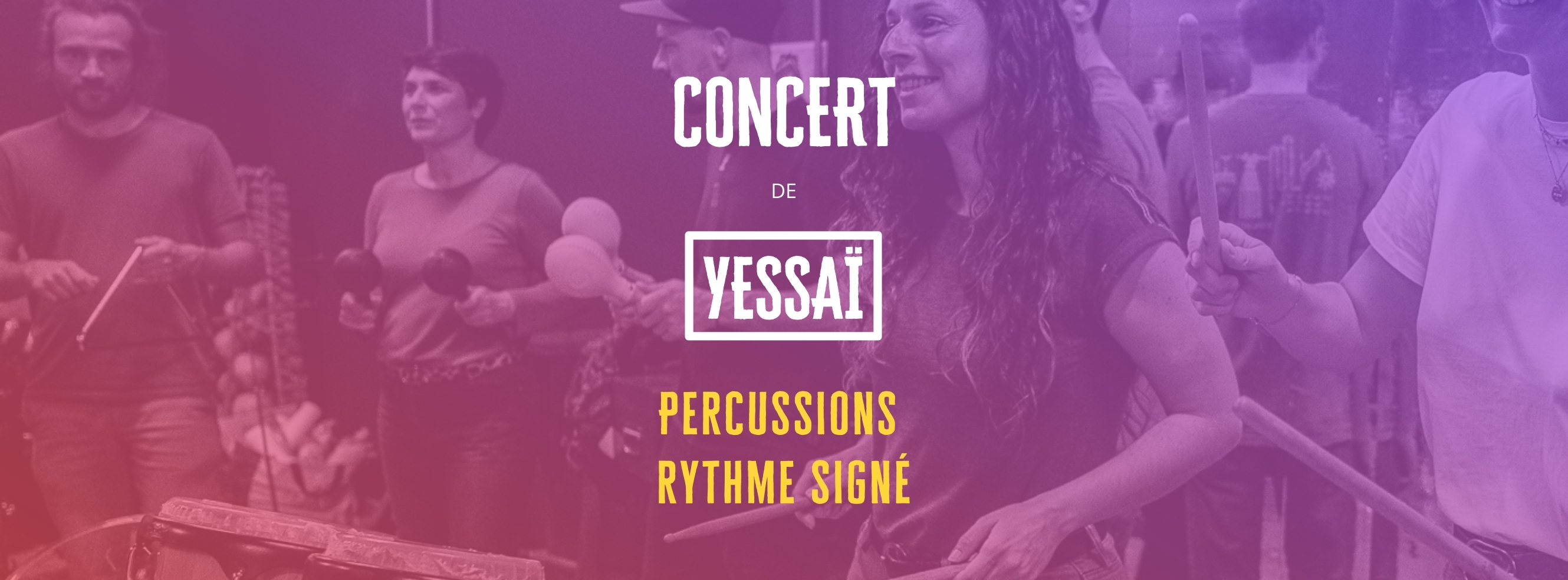 Concert YESSAÏ - Percussions et Rythme signé