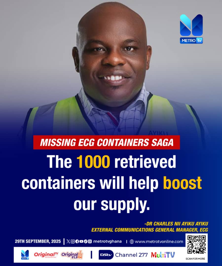 Metro TV Ghana - MISSING ECG CONTAINERS SAGA: The 1000... | Facebook