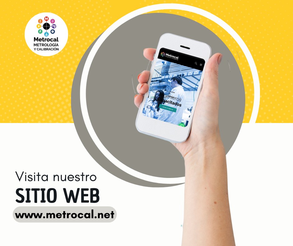 ¡Conoce nuestros... - Metrocal Metrología y Calibración