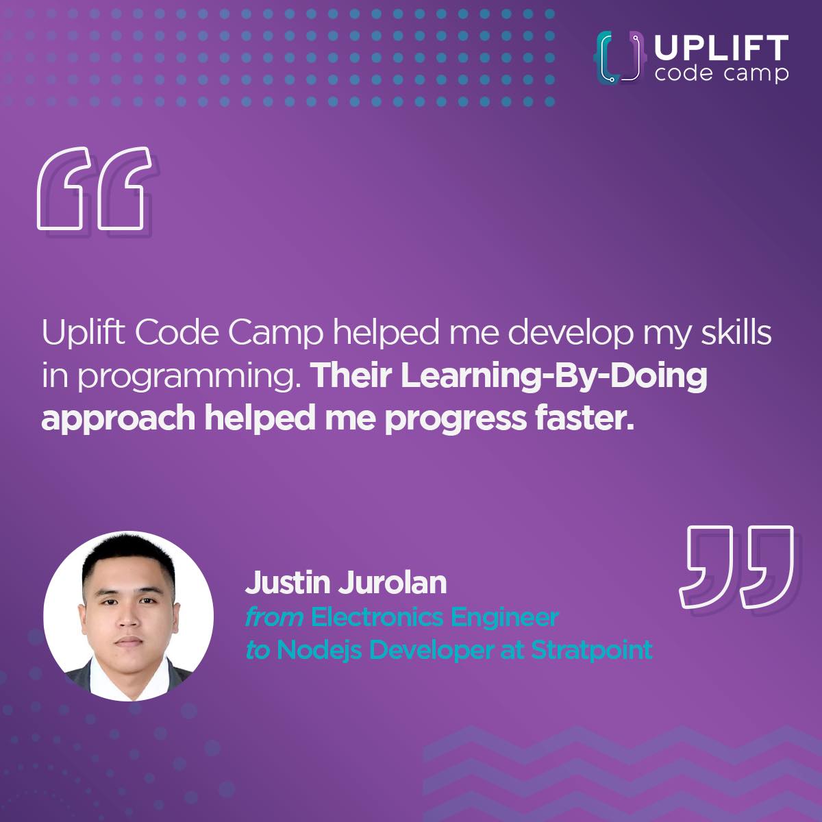 Congratulations to Justin of Batch 9... - Uplift Code Camp | Facebook