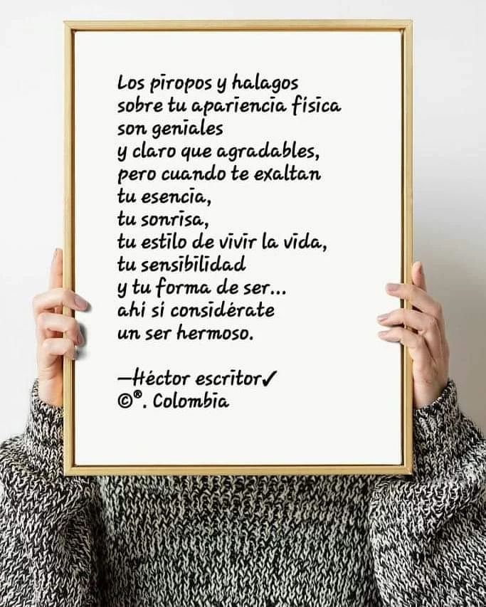 Héctor escritor - Los piropos y halagos sobre tu...