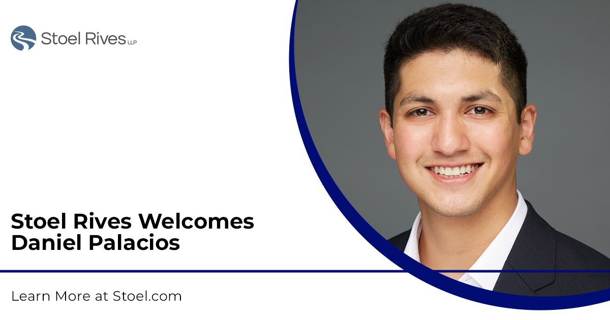 Stoel Rives LLP - Stoel Rives welcomes associate Daniel... | Facebook