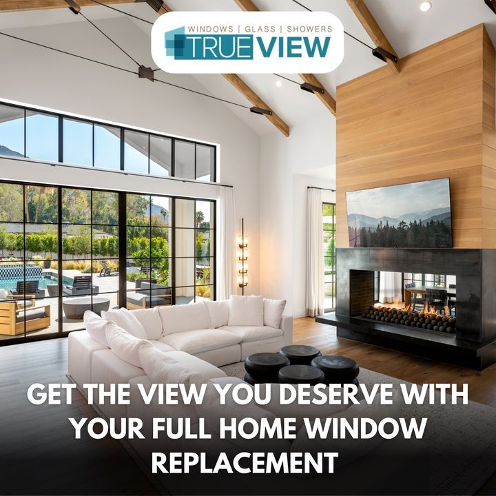 New windows can complete... - True View Windows and Glass