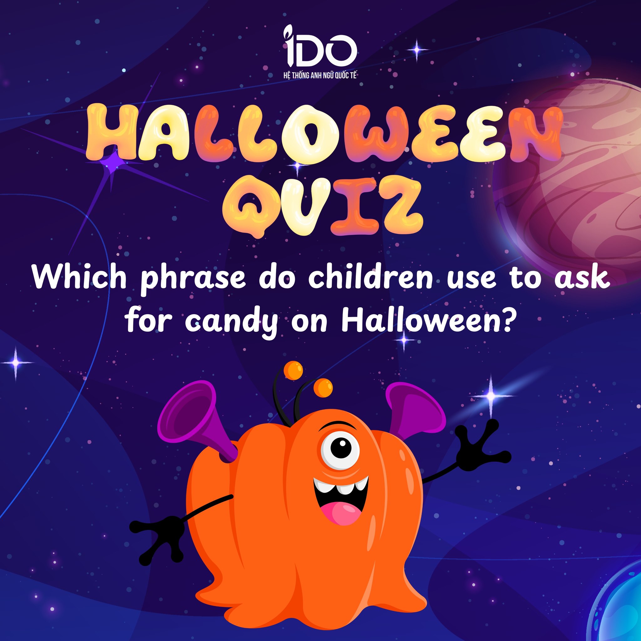 🎃 HALLOWEEN QUIZ - RINH... - IDO - Hệ thống Anh ngữ Quốc Tế | Facebook