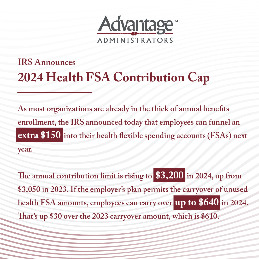 Advantage - The IRS just announced the 2024 Health FSA Contribution Cap ...