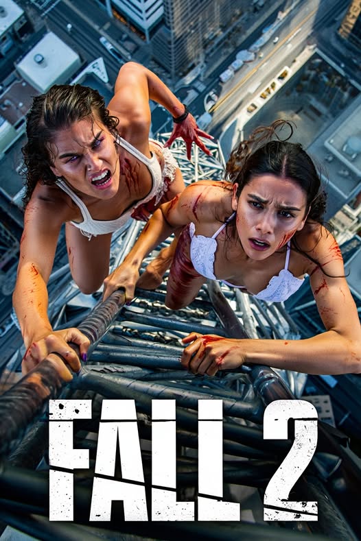 Movie - 🎬 Fall 2 (2025) Starring Grace Caroline Currey, Virginia ...