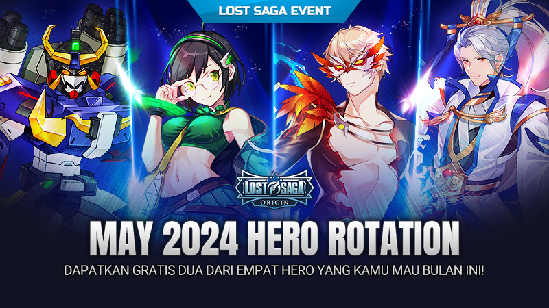 🔄🔄🔄 May 2024 Hero Rotation Event 🔄🔄🔄... - Lost Saga Origin | Facebook