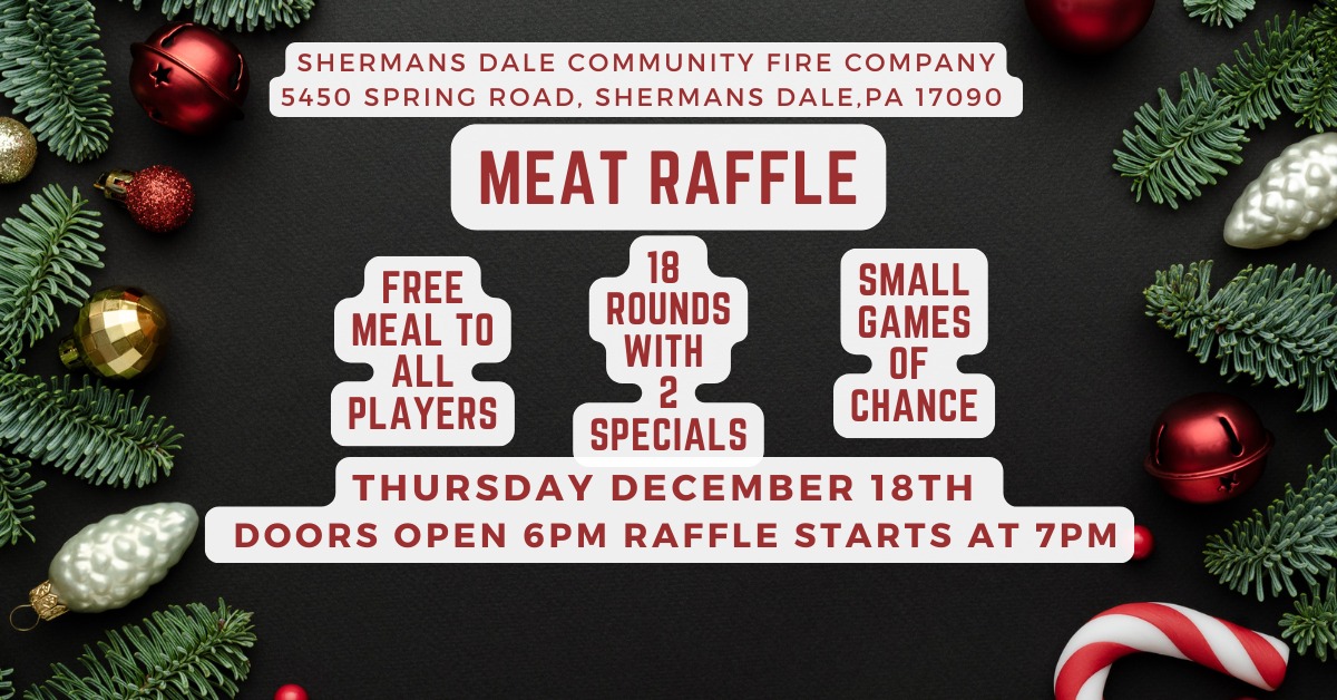 Monthly Meat Raffle Supporting Shermans Dale Fire Company