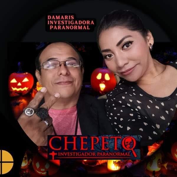 Chepeto y Dama... - Chepeto y Dama Investigadores paranormal