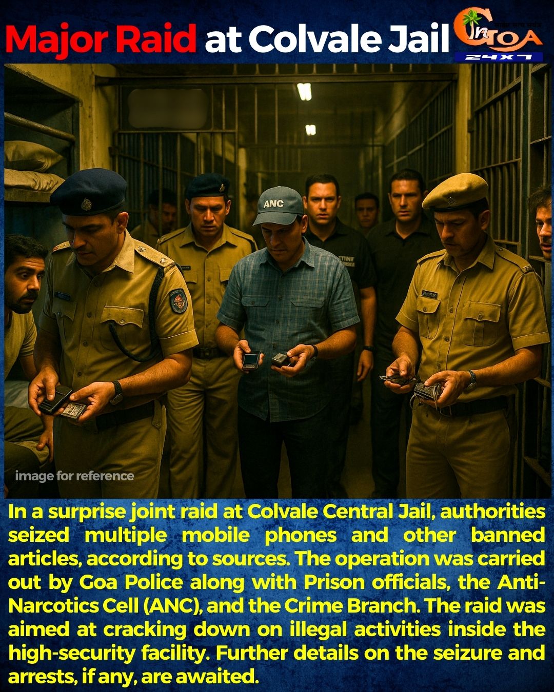 In Goa 24x7 - In a surprise joint raid at Colvale Central... | Facebook