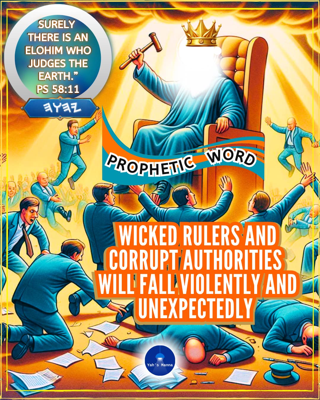 Yah's Manna - WICKED RULERS AND CORRUPT AUTHORITIES WILL...