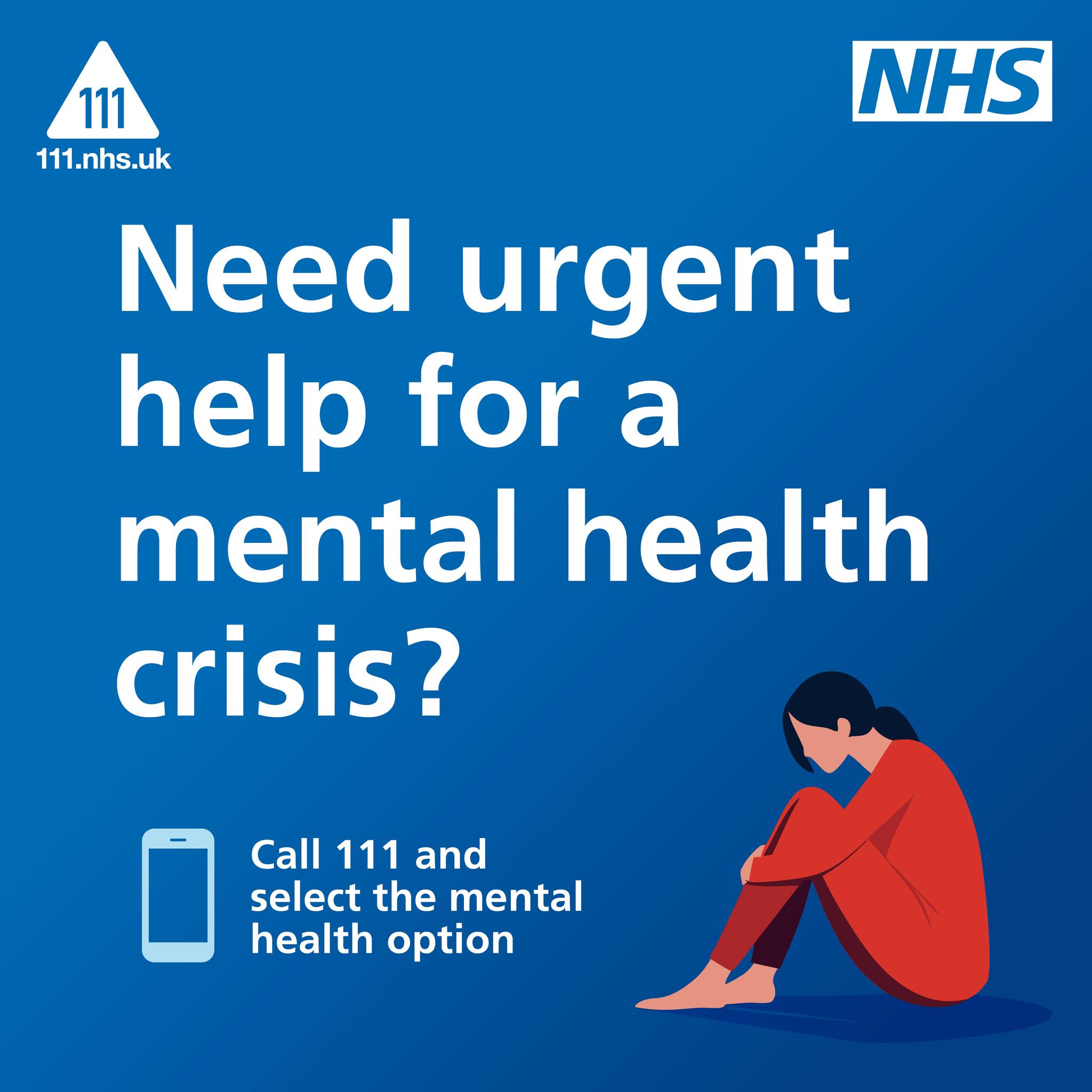 NHS - Need urgent support for your mental health? Call 111 and select ...