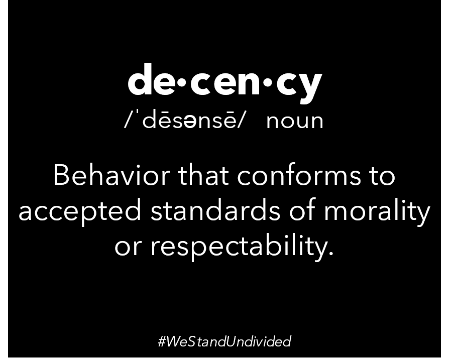 Our word of the day: Decency. How we... - WE STAND UNDIVIDED